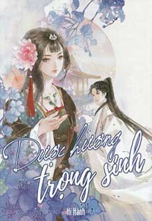 Bìa truyện Dược Hương Trùng Sinh - Hi Hành