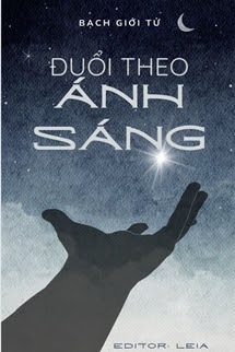 Bìa truyện Đuổi Theo Ánh Sáng - Bạch Giới Tử