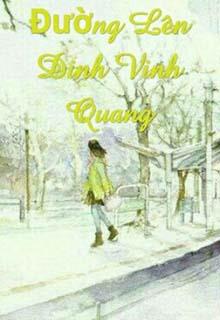 Bìa truyện Đường Lên Đỉnh Vinh Quang - Công Tử Như Tuyết