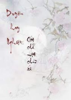 Bìa truyện Duyên Hay Nghiệt, Cốt Chỉ Một Chữ Ái