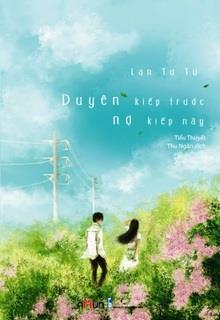 Bìa truyện Duyên Kiếp Trước Nợ Kiếp Này - Lan Tư Tư