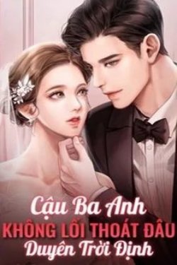 Bìa truyện Duyên Trời Định: Cậu Ba Anh Không Lối Thoát Đâu