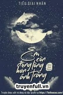 Bìa truyện Em Còn Động Lòng Hơn Ánh Trăng - Tiếu Giai Nhân