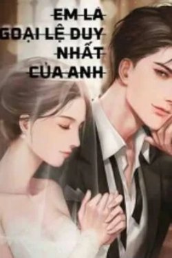 Bìa truyện Em Là Ngoại Lệ Duy Nhất Của Anh