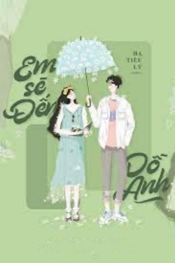 Bìa truyện Em Sẽ Đến Dỗ Anh