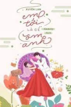 Bìa truyện Em Tới Là Để Ôm Anh - Xuyên Lan