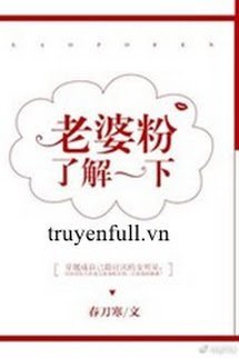 Bìa truyện Fan Lão Bà Hiểu Biết Một Chút - Xuân Đao Hàn