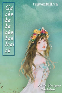 Bìa truyện Gả Cho Baba Của Bạn Trai Cũ - Cửu Châu Đại Nhân
