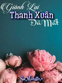 Bìa truyện Giành Lại Thanh Xuân Đã Mất - Su Monster