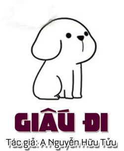 Bìa truyện Giấu Đi - A Nguyễn Hữu Tửu