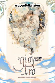 Bìa truyện Giở Trò - Thuần Bạch - Thuần Bạch