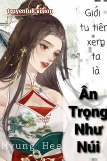 Bìa truyện Giới Tu Tiên Xem Ta Là Ân Trọng Như Núi - Phù Đảo