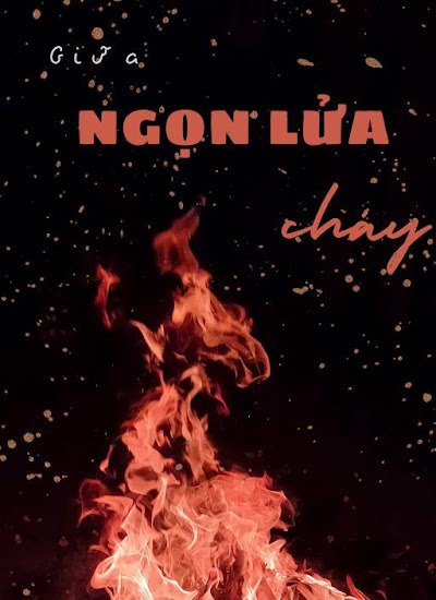 Bìa truyện Giữa Ngọn Lửa Cháy