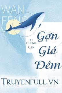 Bìa truyện Gợn Gió Đêm - Chung Cận