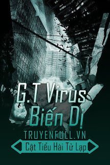 Bìa truyện G.T Virus Biến Dị - Cật Tiểu Hài Tử Lạp