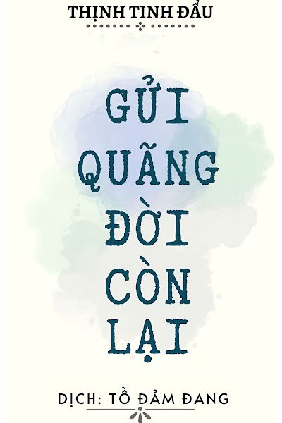 Bìa truyện Gửi Quãng Đời Còn Lại