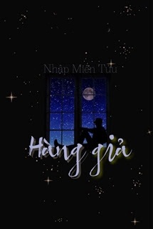Bìa truyện Hàng Giả - Nhập Miên Tửu