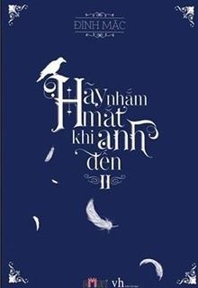 Bìa truyện Hãy Nhắm Mắt Khi Anh Đến - Phần 2: Ám Lân - Đinh Mặc