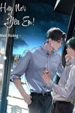 Bìa truyện Hãy Nói Yêu Em
