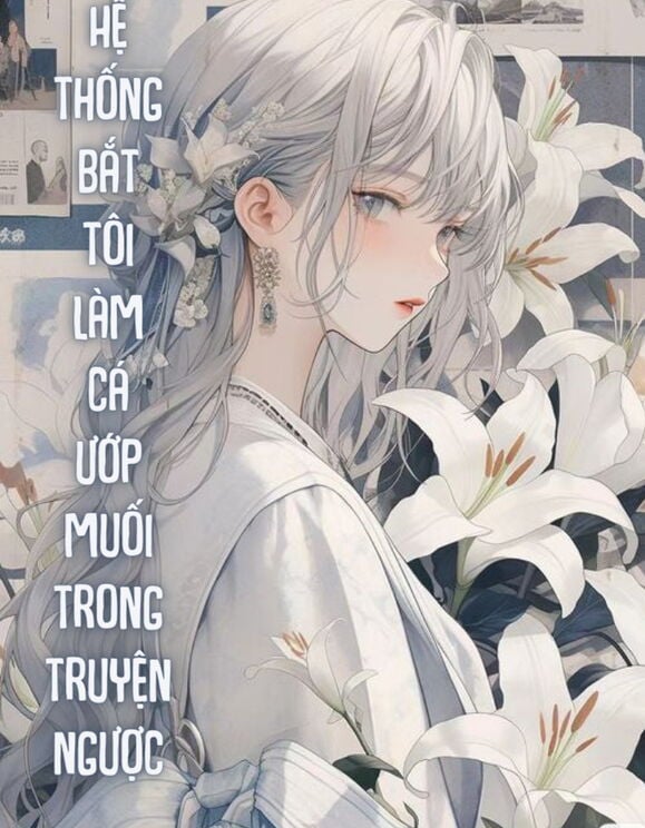 Bìa truyện Hệ Thống Bắt Tôi Làm Cá Ướp Muối Trong Truyện Ngược - Cẩm Chanh