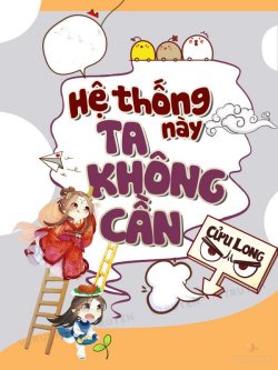 Bìa truyện Hệ Thống Này Ta Không Cần!