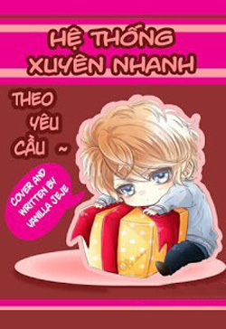 Bìa truyện Hệ Thống Xuyên Nhanh Theo Yêu Cầu - Vanilla Jeje