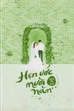 Bìa truyện Hẹn Ước Mười Năm - Lâm Tri Lạc