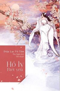 Bìa truyện Hồ Ly Biết Yêu - Diệp Lạc Vô Tâm