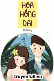 Bìa truyện Hoa Hồng Dại - Úy Không