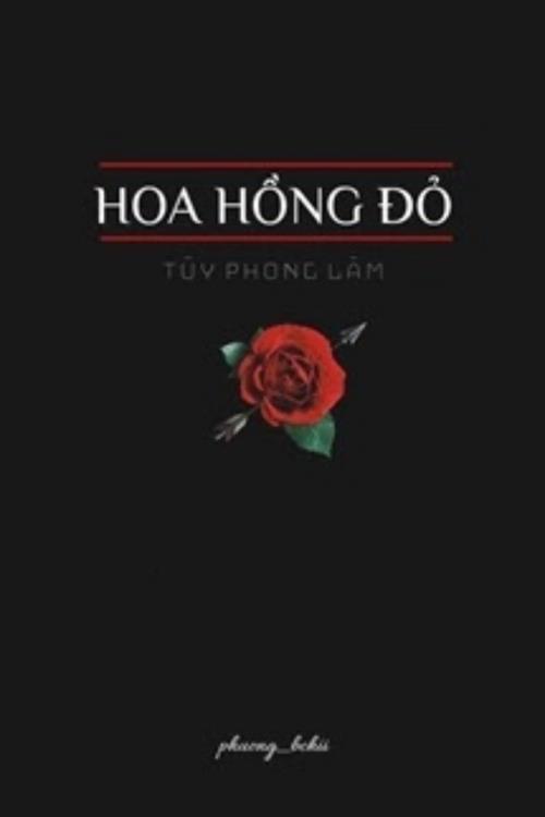 Bìa truyện Hoa Hồng Đỏ - Túy Phong Lâm - Túy Phong Lâm