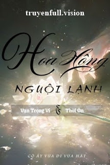 Bìa truyện Hoa Hồng Nguội Lạnh - Cô Ấy Vừa Đi Vừa Hát - Cô Ấy Vừa Đi Vừa Hát