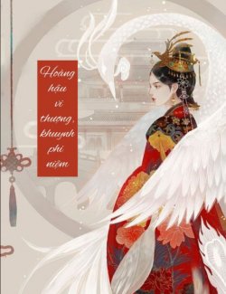 Bìa truyện Hoàng Hậu Vi Thượng Khuynh Phi Niệm - Liễu Tự Hàn