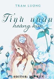 Bìa truyện Hoàng Kim Đích Tình Nhân - Trạm Lượng