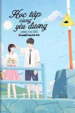 Bìa truyện Học Tập Cùng Yêu Đương - Hồng Thứ Bắc