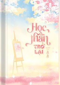 Bìa truyện Học Thần Trở Lại