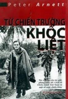 Bìa truyện [Hồi ký Chiến tranh VN] Từ Chiến Trường Khốc Liệt - Peter Arnett