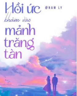 Bìa truyện Hồi Ức Khảm Vào Mảnh Trăng Tàn