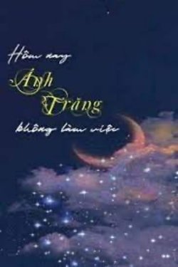 Bìa truyện Hôm Nay Ánh Trăng Không Làm Việc