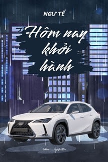 Bìa truyện Hôm Nay Khởi Hành - Ngư Tể - Ngư Tể