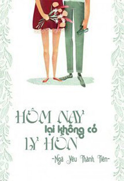 Bìa truyện Hôm Nay Lại Không Có Ly Hôn - Ngã Yêu Thành Tiên