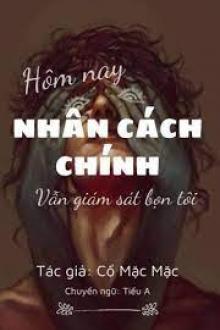 Bìa truyện Hôm Nay Nhân Cách Chính Vẫn Đang Giám Sát Bọn Tôi