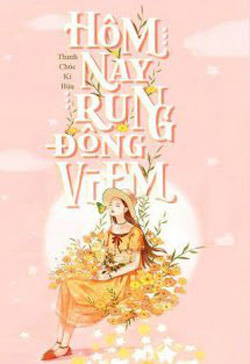 Bìa truyện Hôm Nay Rung Động Vì Em - Thanh Chúc Kỉ Hứa