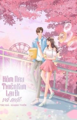 Bìa truyện Hôm Nay Thiên Kim Lại Đi Vả Mặt - Khanh Thiển