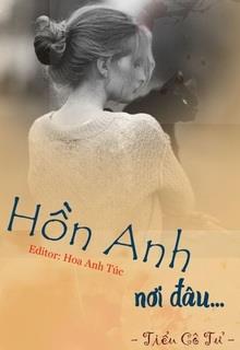 Bìa truyện Hồn Anh Nơi Đâu - Tiểu Cô Tử