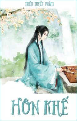 Bìa truyện Hôn Khế - Triển Tuyết Phàm