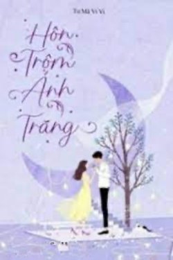 Bìa truyện Hôn Trộm Ánh Trăng