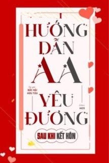 Bìa truyện Hướng Dẫn AA Yêu Đương Sau Khi Kết Hôn