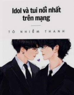 Bìa truyện Idol Và Tui Nổi Nhất Trên Mạng