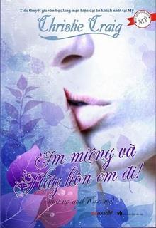 Bìa truyện Im Miệng Và Hãy Hôn Em Đi! - Christie Craig