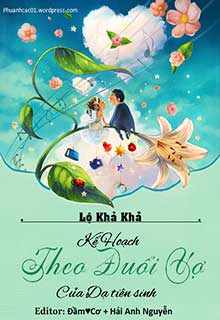 Bìa truyện Kế Hoạch Theo Đuổi Vợ Của Dạ Tiên Sinh - Lộ Khả Khả